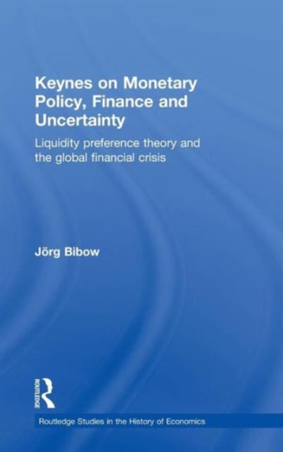 Book cover of: Keynes on Monetary Policy, Finance and Uncertainty. By: Jörg Bibow