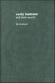 Book cover of: Early Humans and Their World