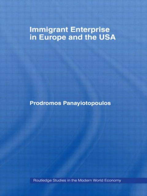 Book cover of: Immigrant Enterprise in Europe and the USA. By: Panayiotopoulou