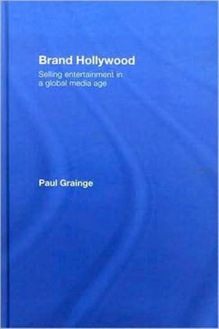 Book cover of: Brand Hollywood. By: Paul Grainge