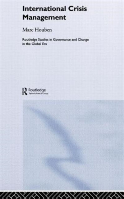 Book cover of: International Crisis Management. By: Marc Houben