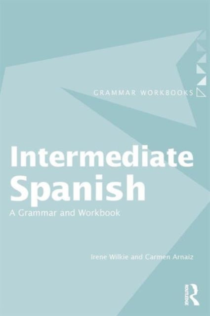 Book cover of: Intermediate Spanish. By: Carmen Arnaiz, Wilkie/Arnaiz
