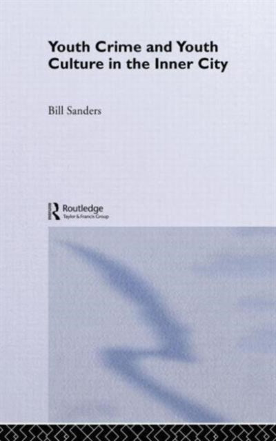 Book cover of: Youth Crime and Youth Culture in the Inner City