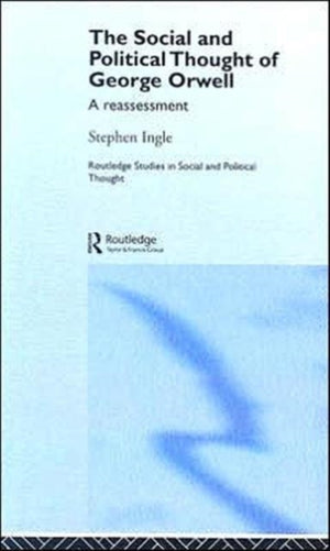 The Social and Political Thought of George Orwell