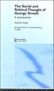 Book cover of: Social and Political Thought of George Orwell