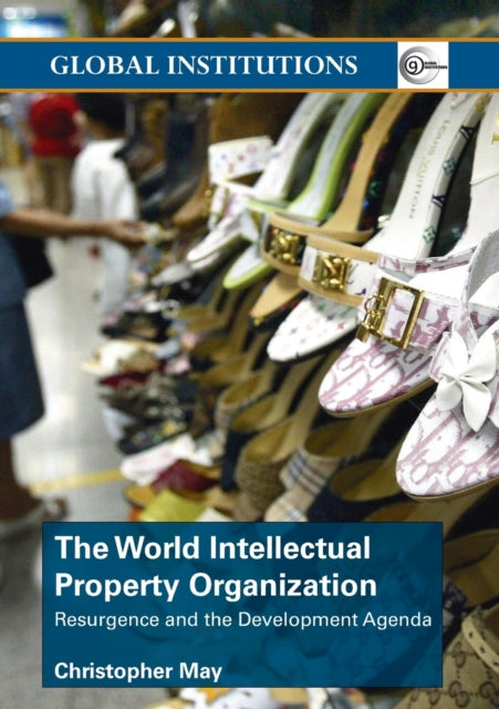 Book cover of: World Intellectual Property Organization (WIPO). By: C. May