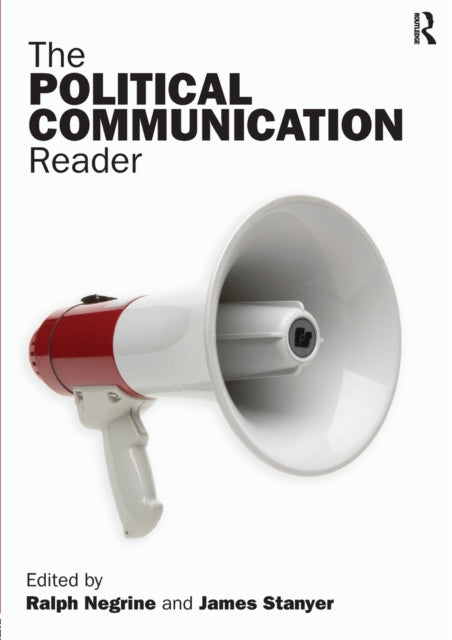 Book cover of: Political Communication Reader. By: Ralph Negrine