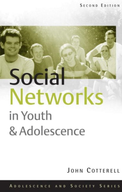 Book cover of: Social Networks in Youth and Adolescence. By: J. Cotterell, John Cotterell