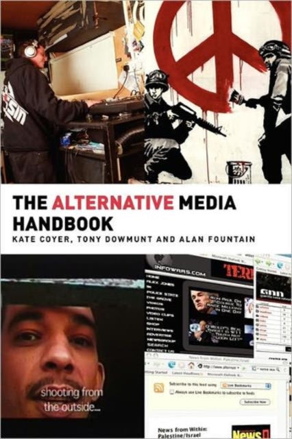 Book cover of: Alternative Media Handbook. By: Coyer/Dowmunt/A, Kate Coyer