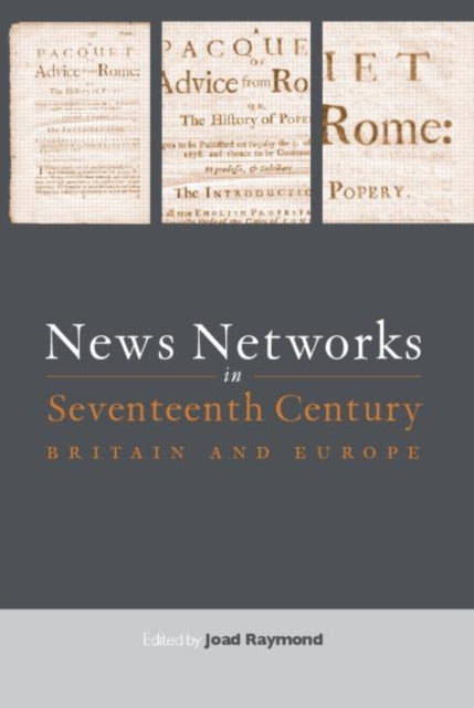 Book cover of: News Networks in Seventeenth Century Britain and Europe