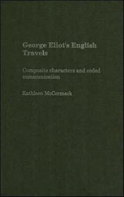 Book cover of: George Eliot's English Travels