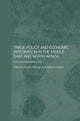 Book cover of: Trade Policy and Economic Integration in the Middle East and North Africa. By: Hassa Hakimian