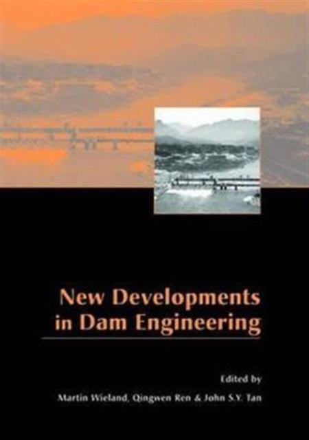 Book cover of: New Developments in Dam Engineering