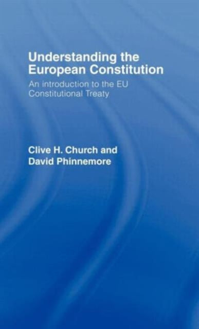 Book cover of: Understanding the European Constitution. By: Clive Church