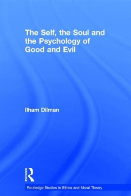 Book cover of: Self, the Soul and the Psychology of Good and Evil