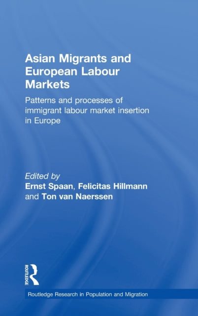 Book cover of: Asian Migrants and European Labour Markets. By: Ernst Spaan