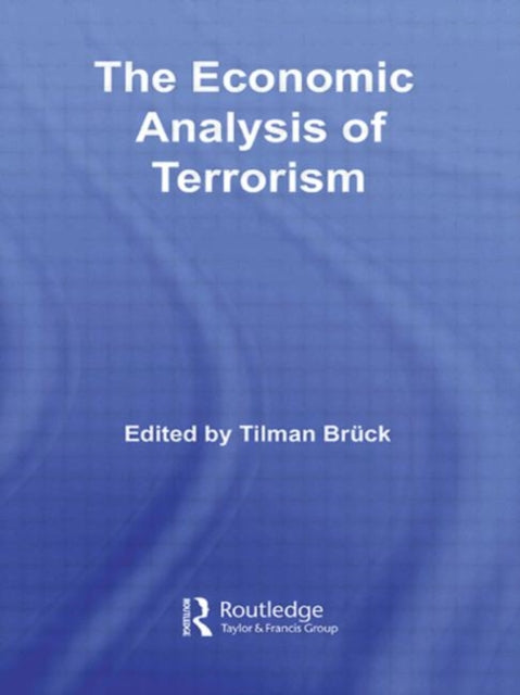 Book cover of: Economic Analysis of Terrorism. By: Tilman BrÃ¼ck