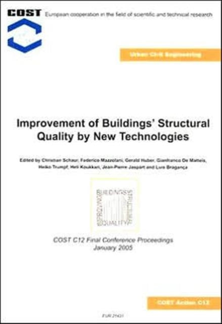 Book cover of: Improvement of Buildings' Structural Quality by New Technologies. By: Christian Schaur