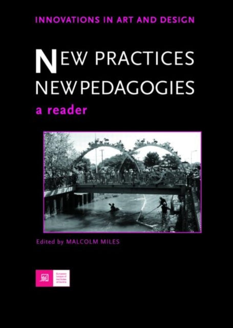 Book cover of: New Practices - New Pedagogies. By: Malcolm Miles