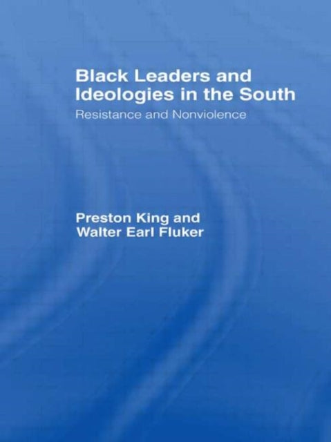 Book cover of: Black Leaders and Ideologies in the South. By: Preston King