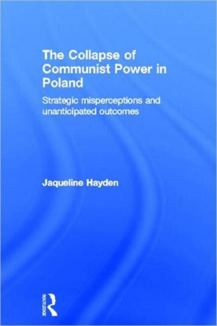 Book cover of: Collapse of Communist Power in Poland
