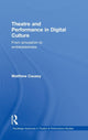Book cover of: Theatre and Performance in Digital Culture. By: Matthew Causey