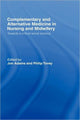 Book cover of: Complementary and Alternative Medicine in Nursing and Midwifery. By: Philip Tovey