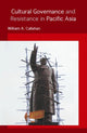 Book cover of: Cultural Governance and Resistance in Pacific Asia