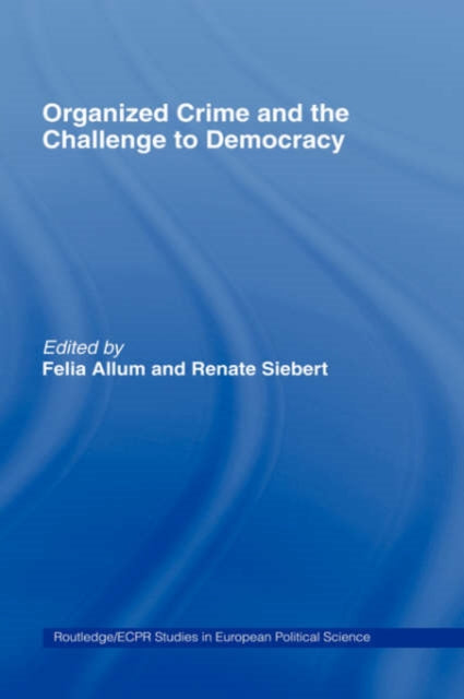 Book cover of: Organised Crime and the Challenge to Democracy