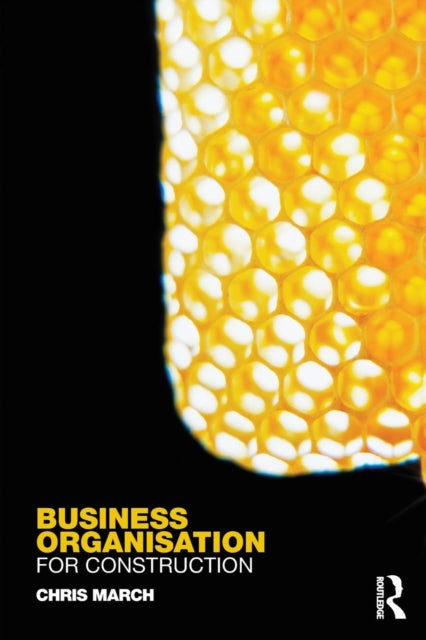 Book cover of: Business Organisation for Construction. By: Chris March