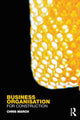 Book cover of: Business Organisation for Construction. By: Chris March