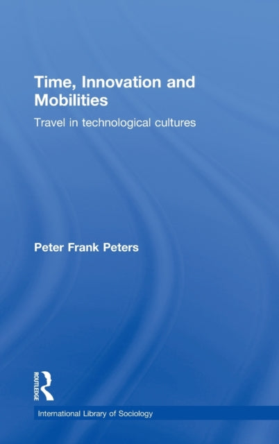 Book cover of: Time, Innovation and Mobilities