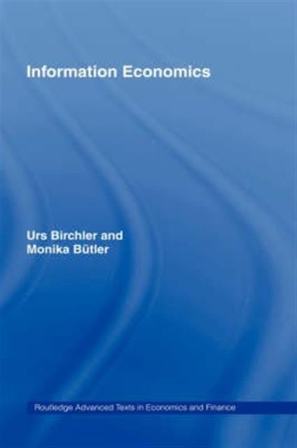 Book cover of: Information Economics. By: Urs Birchler, Urs W. Birchler