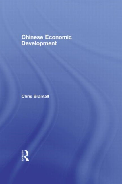 Book cover of: Chinese Economic Development. By: Chris Bramall