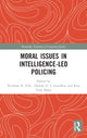 Book cover of: Moral Issues in Intelligence-led Policing. By: Helene Oppen Gundhus