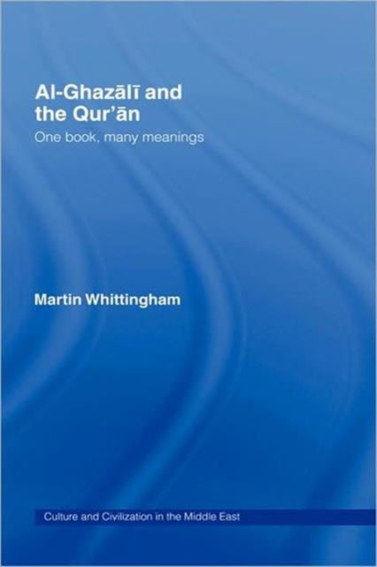 Book cover of: Al-Ghazali and the Qur'an. By: M. Whittingham