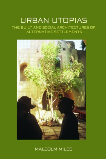 Book cover of: Urban Utopias. By: Malcolm Miles