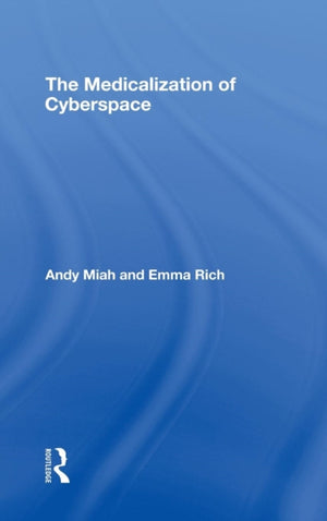 The Medicalization of Cyberspace