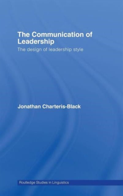 Book cover of: Communication of Leadership. By: Jonathan Charteris-Black