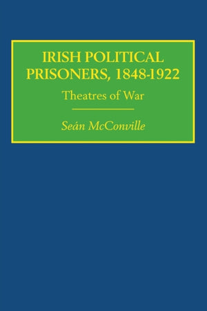 Irish Political Prisoners 1848-1922
