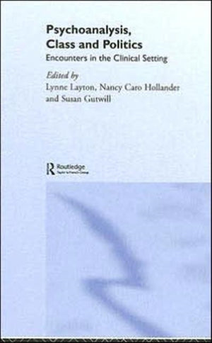 Psychoanalysis, Class and Politics