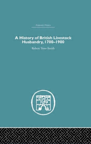 History of British Livestock Husbandry, 1700-1900