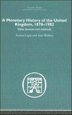 A Monetary History of the United Kingdom