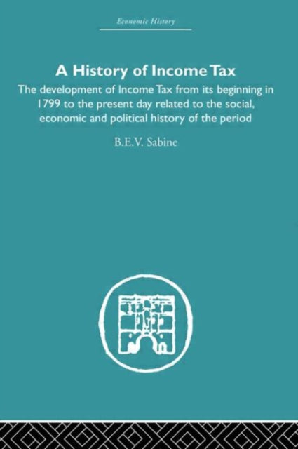 Book cover of: History of Income Tax. By: b.e.v Sabine