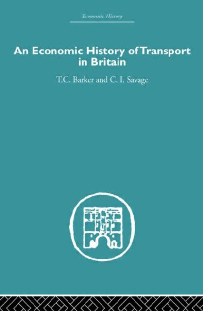 Book cover of: Economic History of Transport in Britain. By: Christop Savage