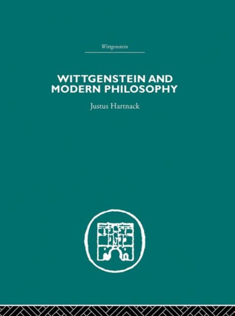 Book cover of: Wittgenstein and Modern Philosophy. By: Justus Hartnack