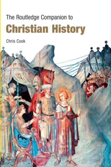 Book cover of: Routledge Companion to Christian History. By: Chris Cook