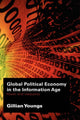 Book cover of: Global Political Economy in the Information Age. By: Youngs