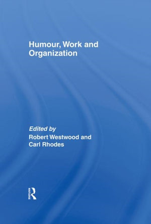 Humour, Work and Organization