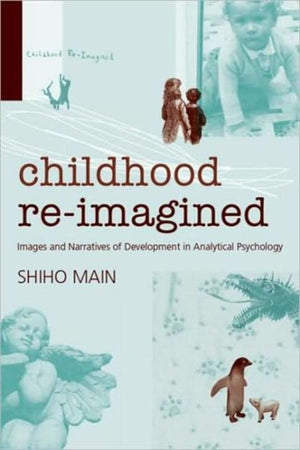 Childhood Re-imagined